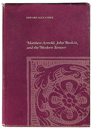 Immagine del venditore per Matthew Arnold, John Ruskin and the Modern Temper venduto da The Kelmscott Bookshop, ABAA