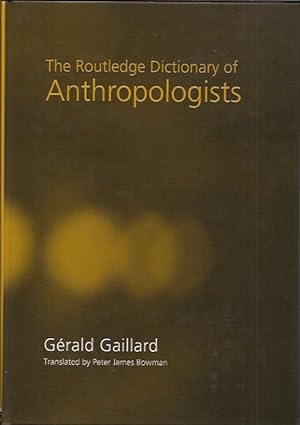 Bild des Verkufers fr The Routledge Dictionary of Anthropologists zum Verkauf von San Francisco Book Company