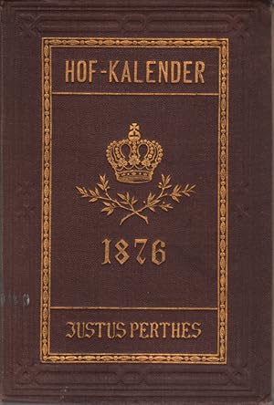 Gothaischer genealogischer Hofkalender nebst diplomatisch-statistischem Jahrbuch 1876