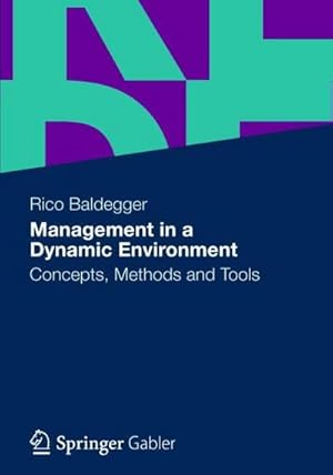 Seller image for Management in a Dynamic Environment : Concepts, Methods and Tools for sale by AHA-BUCH GmbH