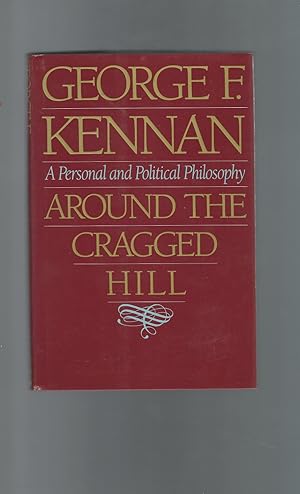 Seller image for Around the Cragged Hill: A Personal and Political Philosophy for sale by Dorley House Books, Inc.