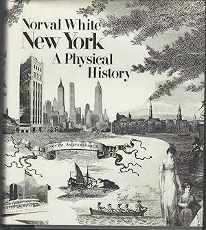Seller image for New York: A Physical History for sale by Dorley House Books, Inc.