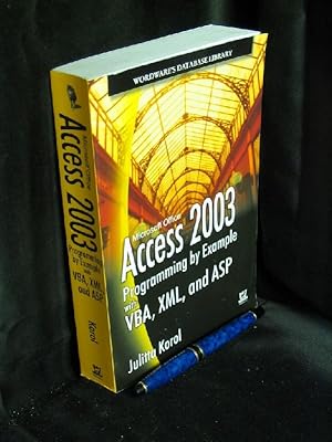 Access 2003 Programming by Example with VBA, XML, and ASP -