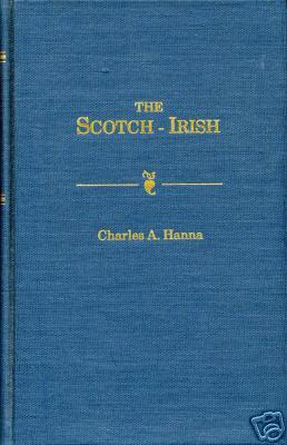 The Scotch-Irish or the Scot in North Britain, North Ireland, and North America. Volume II.