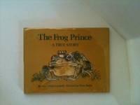 Imagen del vendedor de The Frog Prince A True Story a la venta por WellRead Books A.B.A.A.