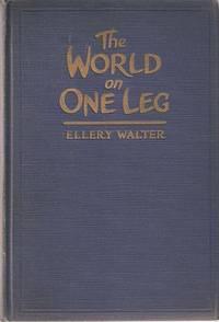 THE WORLD ON ONE LEG [signed]