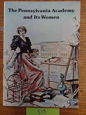 The Pennsylvania Academy And Its Women: 1850 to 1920