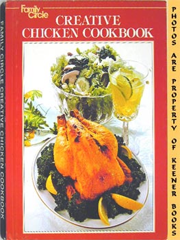 Bild des Verkufers fr Family Circle Creative Chicken Cookbook zum Verkauf von Keener Books (Member IOBA)