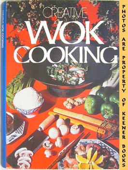 Seller image for Creative Wok Cooking for sale by Keener Books (Member IOBA)