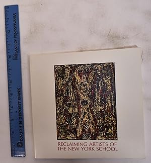 Imagen del vendedor de Reclaiming Artists of the New York School: Toward a More Inclusive View of the 1950s a la venta por Mullen Books, ABAA