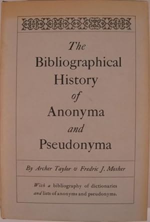 Seller image for THE BIBLIOGRAPHICAL HISTORY OF ANONYMA AND PSEUDONYMA for sale by First Folio    A.B.A.A.