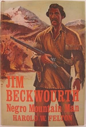 JIM BECKWOURTH, NEGRO MOUNTAIN MAN