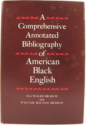 Seller image for A COMPREHENSIVE ANNOTATED BIBLIOGRAPHY OF AMERICAN BLACK ENGLISH for sale by First Folio    A.B.A.A.