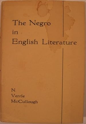 THE NEGRO IN ENGLISH LITERATURE, A CRITICAL INTRODUCTION