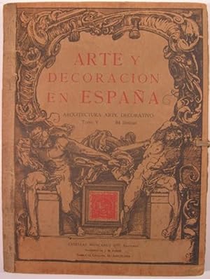 ARTE Y DECORACION EN ESPANA: ARQUITECTURA - ARTE DECORATIVO. Vol. V.