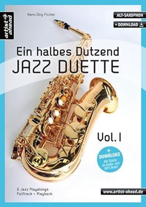 Seller image for Ein halbes Dutzend Jazz-Duette Vol. 1 - Altsaxophon : 6 Jazz-Playalongs (inkl. Download) for sale by AHA-BUCH GmbH