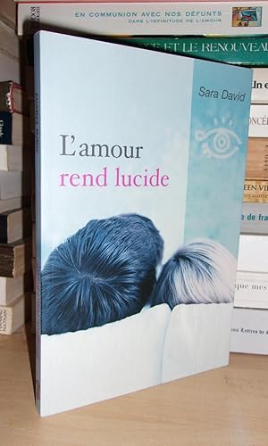 Image du vendeur pour L'AMOUR REND LUCIDE : Le Choix Eclair D'un Partenaire De Vie mis en vente par Planet's books