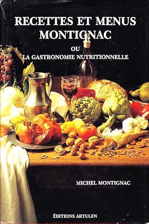 Image du vendeur pour RECETTES ET MENUS MONTIGNAC ou LA GASTRONOMIE NUTRITIONNELLE. Relie mis en vente par CARIOU1