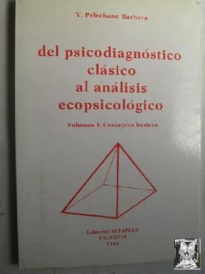 Imagen del vendedor de DEL PSICODIAGNSTICO CLSICO AL ANLISIS ECOPSICOLGICO (2 volmenes) a la venta por Librera Maestro Gozalbo