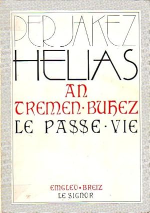 An Cremen-Buhez (le passe-vie)