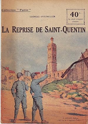 Collection "Patrie" N°125 - La reprise de Saint-Quentin -