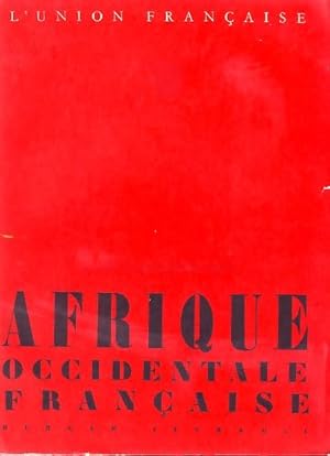 Bild des Verkufers fr Afrique occidentale franaise zum Verkauf von Le Petit Livraire