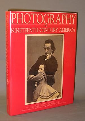 Imagen del vendedor de Photography in Nineteenth-Century America a la venta por Exquisite Corpse Booksellers