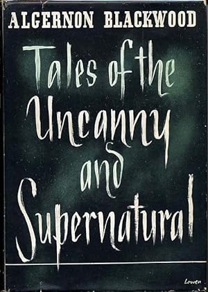TALES OF THE UNCANNY AND SUPERNATURAL