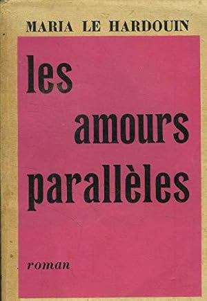 Seller image for Les amours parallles for sale by JLG_livres anciens et modernes