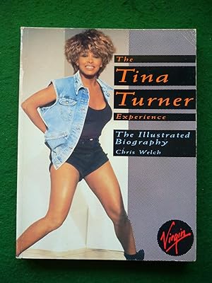 Seller image for The Tina Turner Experience (The Illustrated Biography) for sale by Shelley's Books