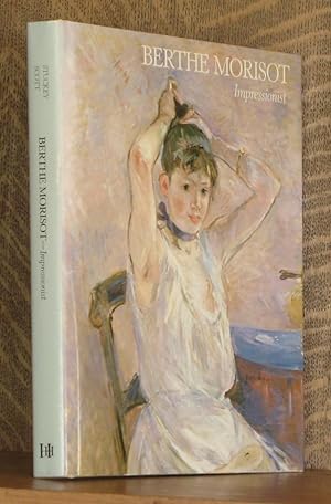 Seller image for BERTHE MORISOT, IMPRESSIONIST for sale by Andre Strong Bookseller