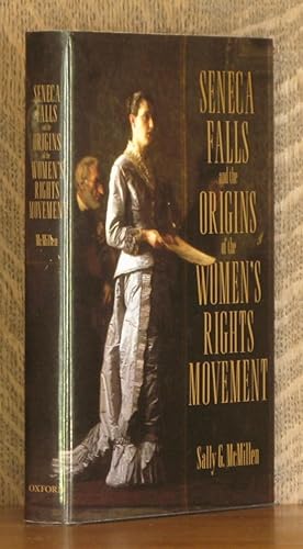 Seller image for SENECA FALLS AND THE ORIGINS OF THE WOMEN'S RIGHTS MOVEMENT for sale by Andre Strong Bookseller