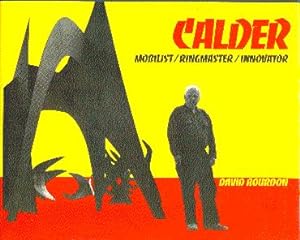 Calder: Mobilist, Ringmaster, Innovator