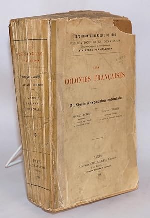 Les Colonies Françaises; une Siècle d'expansion coloniale