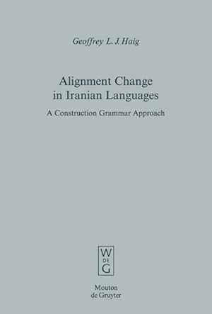 Bild des Verkufers fr Alignment Change in Iranian Languages : A Construction Grammar Approach zum Verkauf von AHA-BUCH GmbH