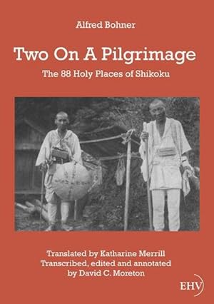 Seller image for Two on a Pilgrimage : The 88 Holy Places of Shikoku for sale by AHA-BUCH GmbH