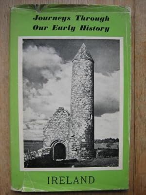 Journey's Through Our Early History: Ancient Ireland