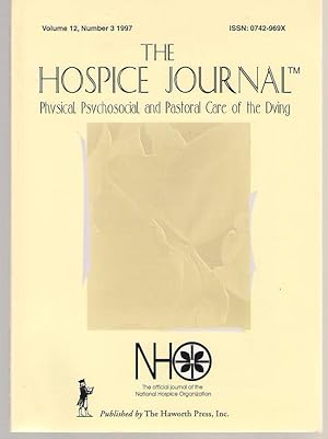 Image du vendeur pour The Hospice Journal Physical, Psychosocial, and Pastoral Care of the Dying, Volume 12, No. 3 1997 mis en vente par Dan Glaeser Books