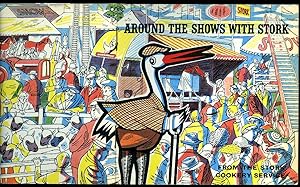Seller image for Around the Shows with Stork: From the Stork Margarine Cookery Service [1] for sale by Little Stour Books PBFA Member