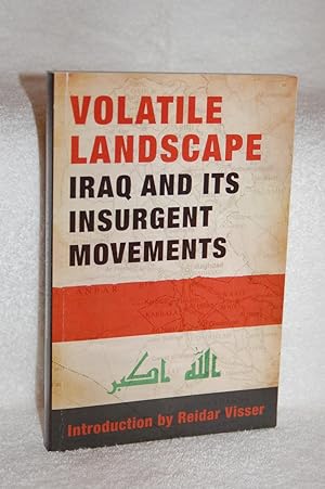 Volatile Landscape : Iraq and Its Insurgent Movements