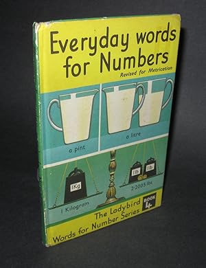 Imagen del vendedor de Everyday Words for Numbers; Revised for Metrication a la venta por Homeward Bound Books