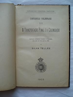 A Transportacao Penal e a Colonisacao. Conferencia realisada na Sociedade de Geographia.24 de abr...