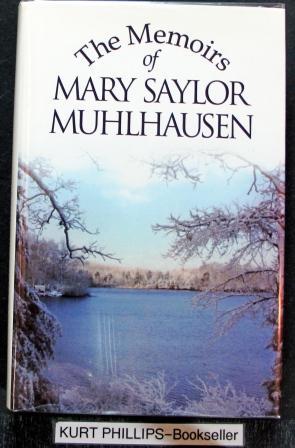 The Memoirs of Mary Saylor Muhlhausen