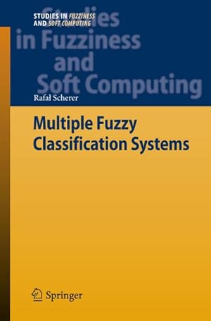 Seller image for Multiple Fuzzy Classification Systems for sale by AHA-BUCH GmbH