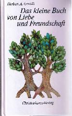 Bild des Verkufers fr Das kleine Buch von Liebe und Freundschaft. zum Verkauf von Auf Buchfhlung