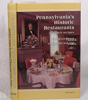 Bild des Verkufers fr Pennsylvania's Historic Restaurants and Their Recipes zum Verkauf von you little dickens