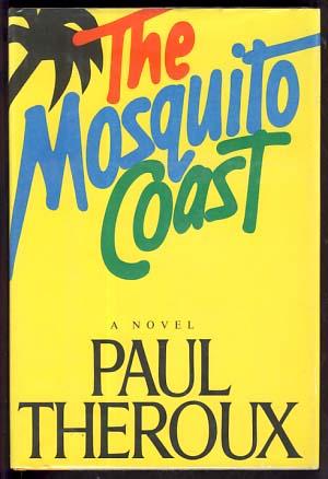 Seller image for The Mosquito Coast for sale by Parigi Books, ABAA/ILAB