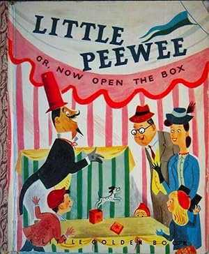 Bild des Verkufers fr Little Peewee or Now Open the Box (#52 Little Golden Book) zum Verkauf von Basket Case Books