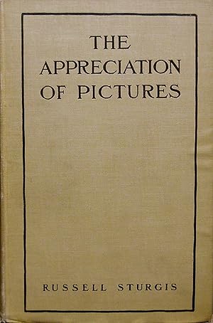 Seller image for THE APPRECIATION OF PICTURES. for sale by Legacy Books