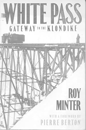 Imagen del vendedor de The White Pass Gateway to the Klondike a la venta por Frank Hofmann